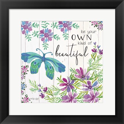 Framed Be Your Own Kind of Beautiful Print