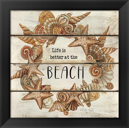 Framed Life is Better at the Beach Print