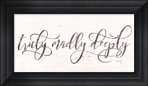 Framed Truly Madly Deeply Print