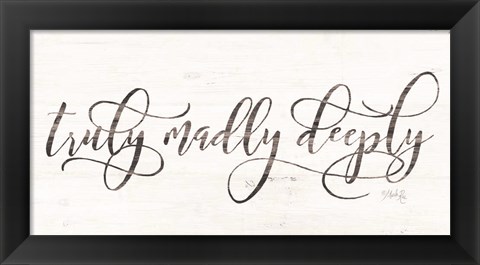 Framed Truly Madly Deeply Print