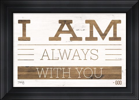 Framed I Am Always With You Print