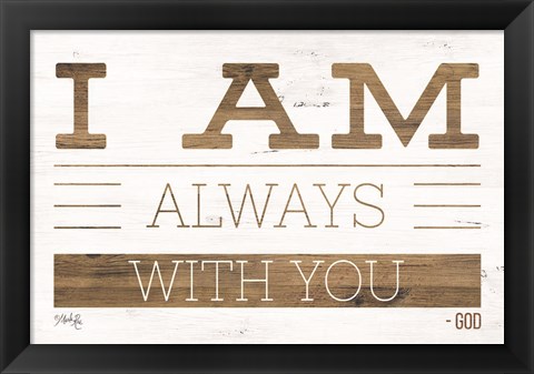 Framed I Am Always With You Print