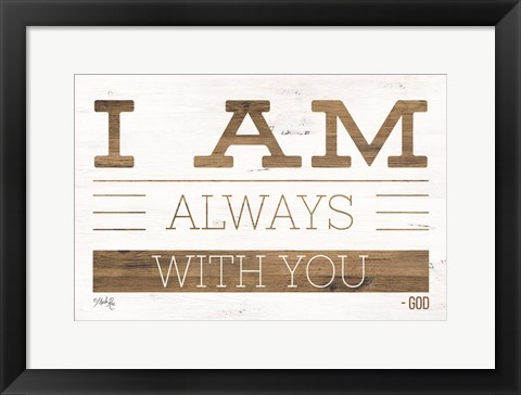 Framed I Am Always With You Print