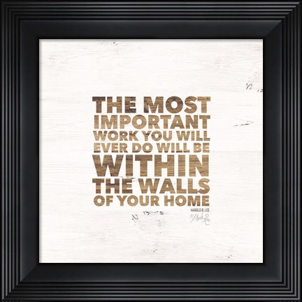Framed Within the Walls of Your Home Print