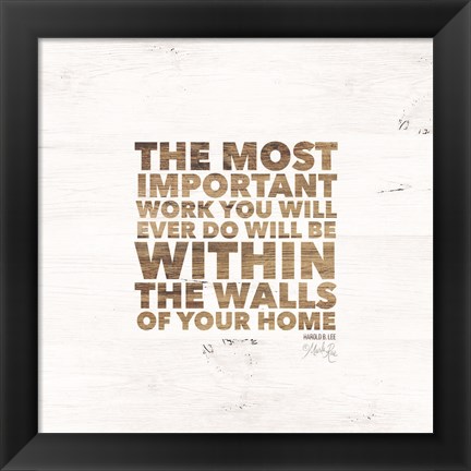 Framed Within the Walls of Your Home Print