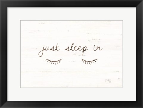 Framed Just Sleep In Print