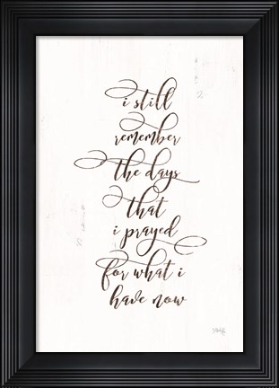 Framed I Prayed Print