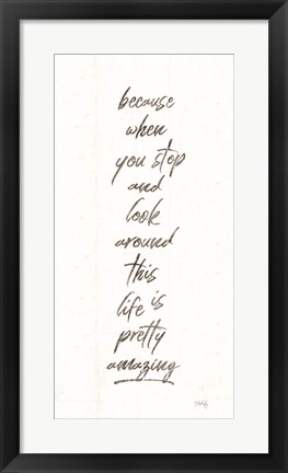 Framed Life is Pretty Amazing Print