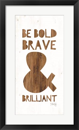 Framed Be Bold Print