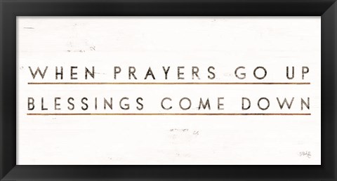 Framed When Prayers Go Up Print