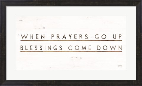 Framed When Prayers Go Up Print