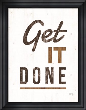 Framed Get It Done Print