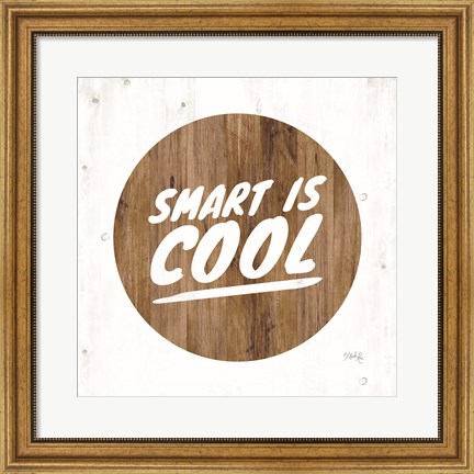Framed Smart is Cool Print
