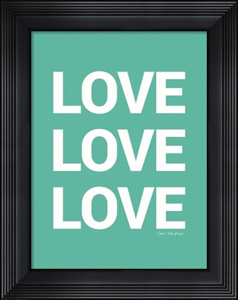 Framed Love, Love, Love Print