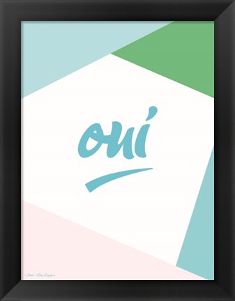 Framed Oui I Print