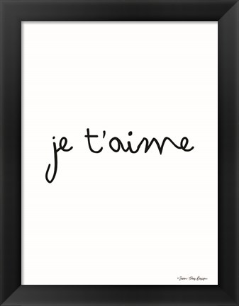 Framed Je T&#39;aime Print