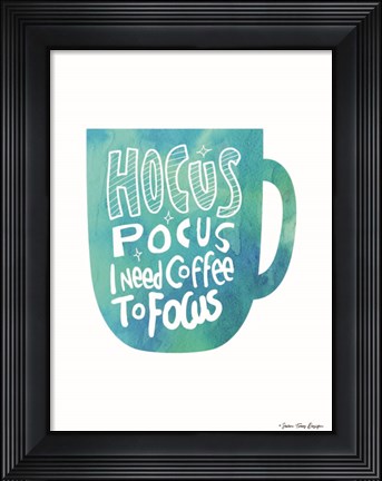 Framed Hocus Pocus I Need Coffee Print