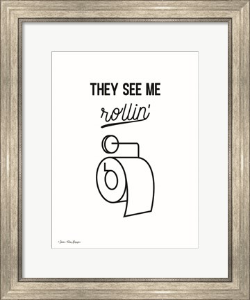Framed They See Me Rollin&#39; Print
