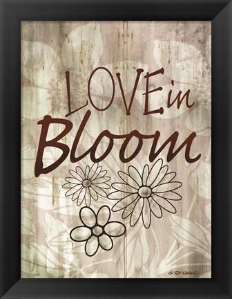 Framed Love Blooms Here Print