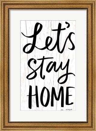 Framed Let&#39;s Stay Home Print