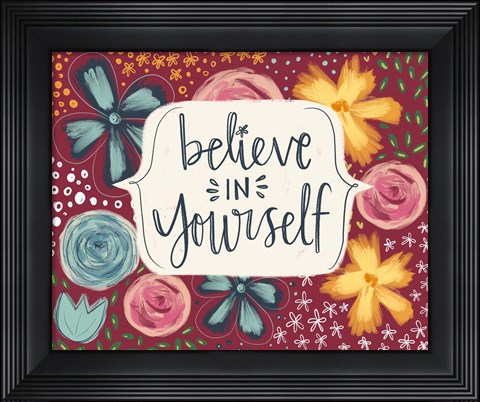 Framed Believe in Yourself Print