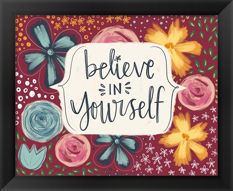 Framed Believe in Yourself Print