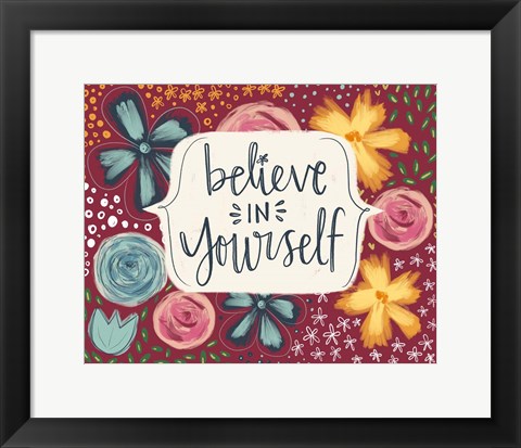 Framed Believe in Yourself Print