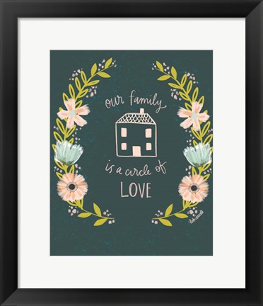 Framed Our Family is a Circle of Love Print