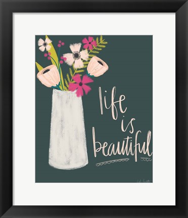 Framed Life is Beautiful Print