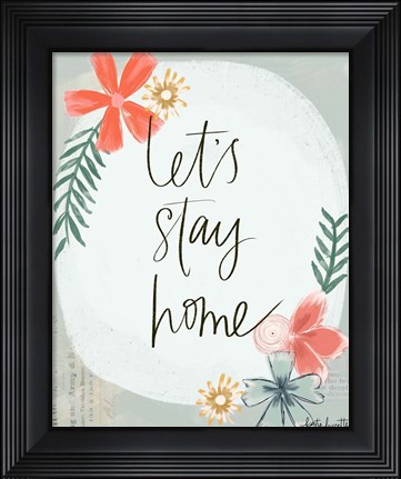 Framed Let&#39;s Stay Home Print