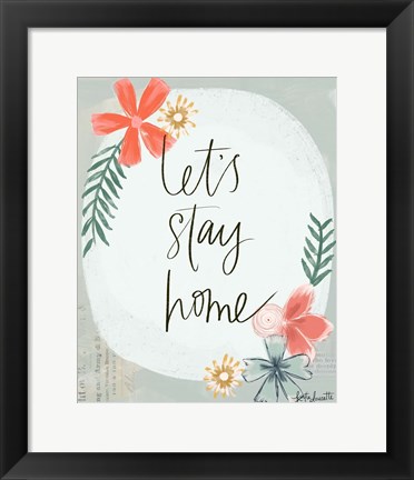 Framed Let&#39;s Stay Home Print