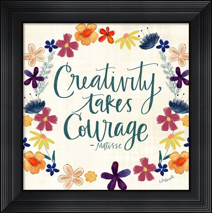 Framed Creativity Takes Courage Print