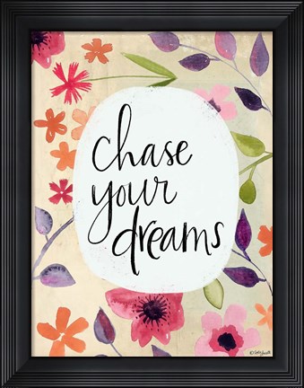 Framed Chase Your Dreams Print