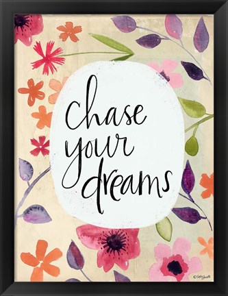 Framed Chase Your Dreams Print