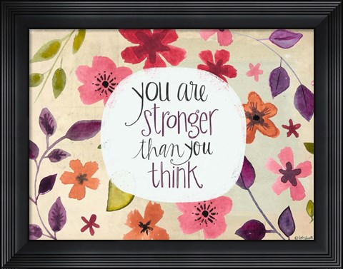 Framed You Are Stronger Than You Think Print