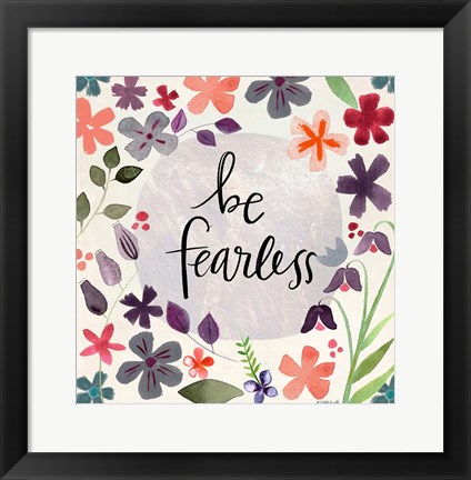 Framed Be Fearless Print