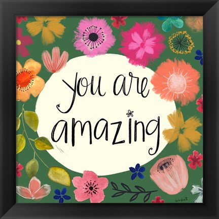 Framed You Are Amazing Print