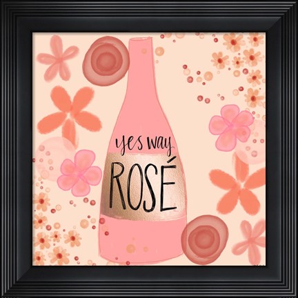 Framed Yes Way Rose Print
