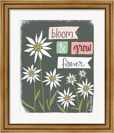 Framed Bloom &amp; Grow Forever Print