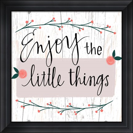 Framed Enjoy the Little Things Print
