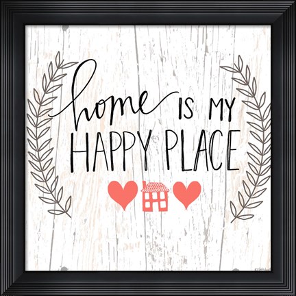 Framed Home is my Happy Place Print