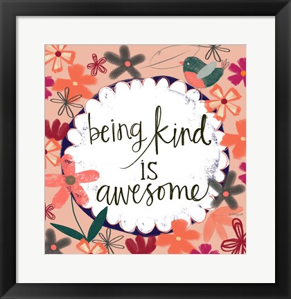 Framed Being Kind is Awesome Print