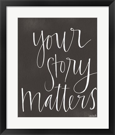 Framed Your Story Matters Print