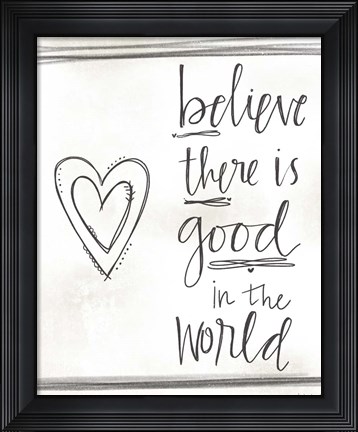 Framed Good in the World Print