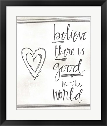 Framed Good in the World Print