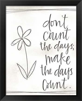 Framed Make the Days Count Print