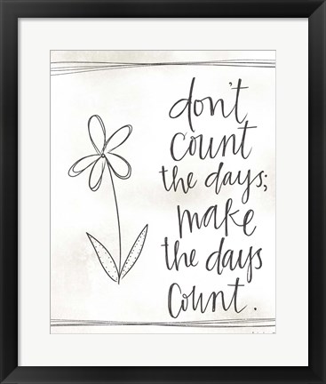 Framed Make the Days Count Print