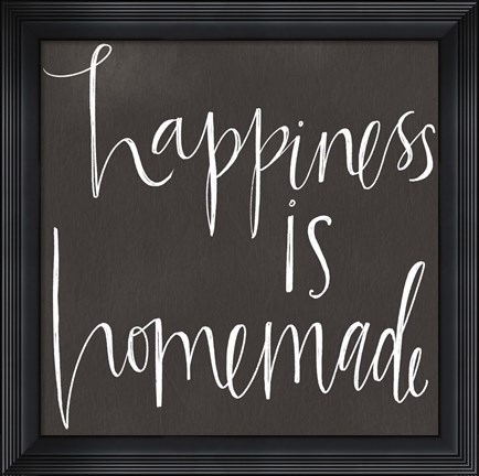 Framed Happiness is Homemade Print