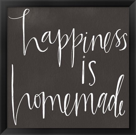 Framed Happiness is Homemade Print