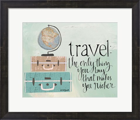 Framed Travel Makes You Richer Print
